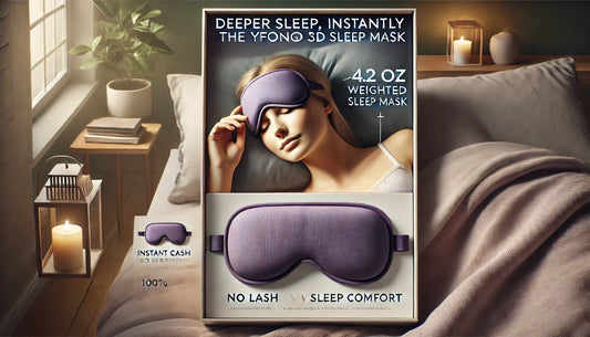 Deeper Sleep, Instantly — The YFONG Weighted 3D Sleep Mask